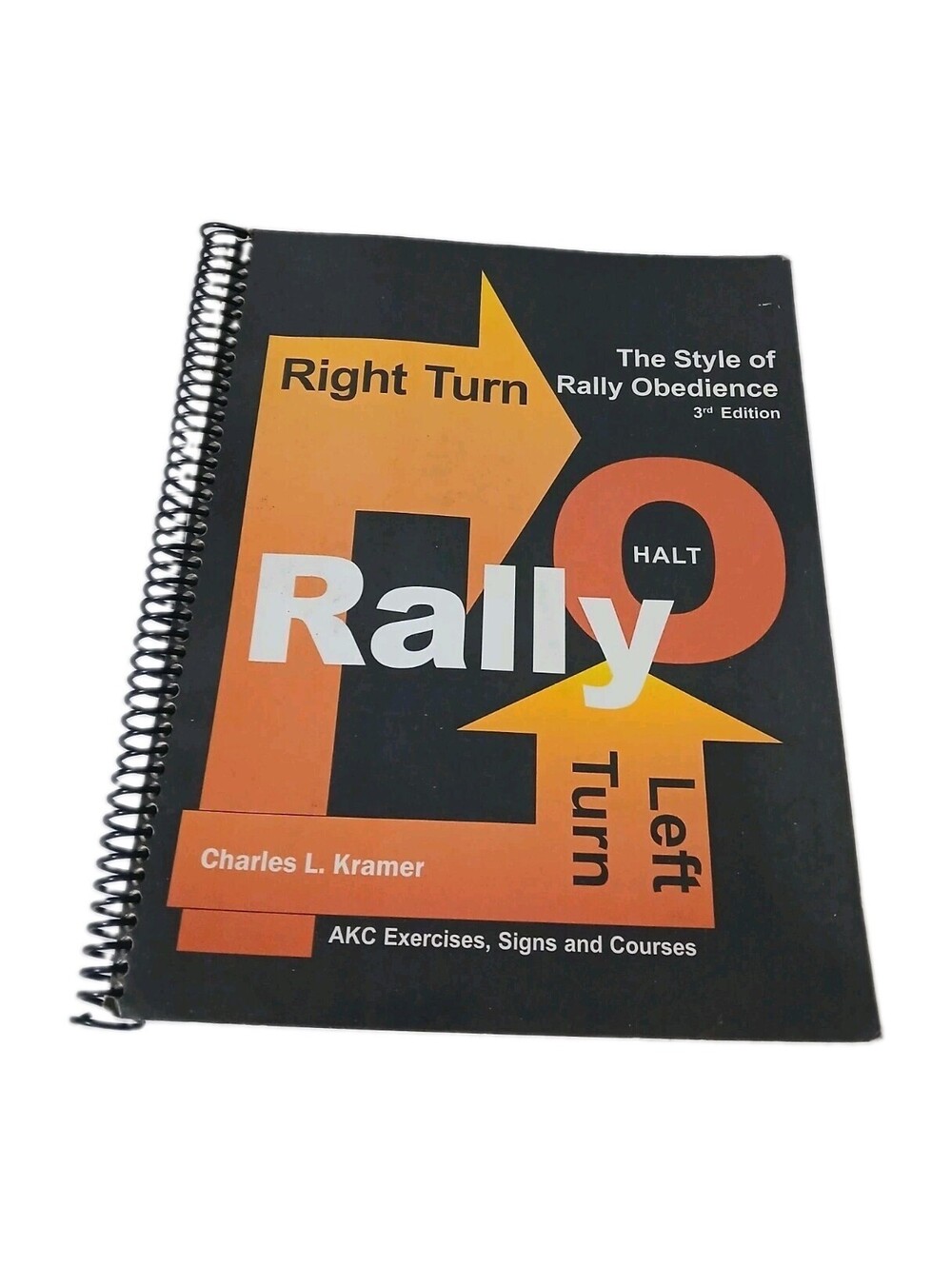 An Introduction to the Style of Rally Obedience-3rd Edition Dog Training